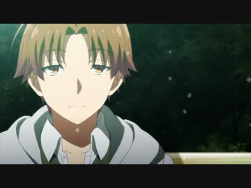 ようこそ実力至上主義の教室へ 2nd Season　第13話　あなたが出会う最悪の敵は、常にあなた自身だ。