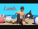 【MMD刀剣乱舞】Lamb.【sam式大俱利伽羅さん】