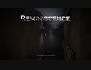 絶叫ビビリストによる「Reminiscence」プレイ動画