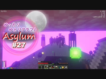 【Minecraft】ゆったりゆとりクラフトAsylum # 27