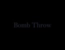 【初音ミク】Bomb Throw