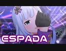 【ミリシタMV】ESPADAを鑑賞してみる。