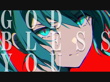 God Bless You / 初音ミク