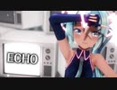 【MMD】ECHO　初音ミク　「Singer」GUMI