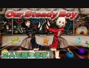 【ＭＭＤ】Our Steady Boy　た〇な＆ち○と　　【Ray-MMD1.52】