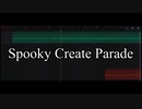 Spooky Create Parade【オリジナル】