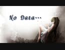 No Data...  / ちゃま☆ feat.初音ミク