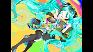 Vivid Tales / 鳥の巣XIII feat.初音ミク