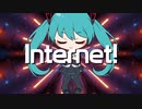 【初音ミク】Internet!【Mr.Hedgehog】