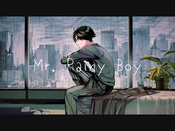 Mr. Rainy Boy / 初音ミク