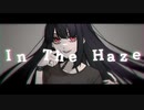 In The Haze / あろ feat.初音ミク