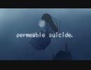 permeable suicide. - Enfys* feat 初音ミク