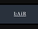 【MV】LAiR／初音ミク