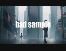 bad sample