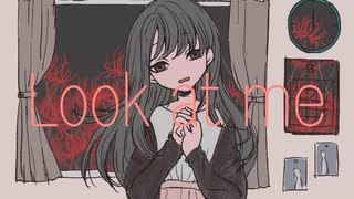 【初音ミク】Look at me