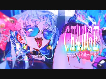 CH4NGE - giga/こんまる (歌ってみた)