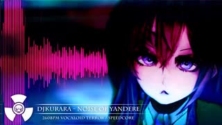 【初音ミク】Noise Of Yandere【オリジナル】