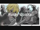 Rusty Utopia / Kagamine Rin & Len