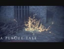 【ゆっくり実況】A PLAGUE TALE【15匹目】