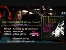 KISS KISS KISS 秋葉工房 MIX feat. SHANTI (Extended ver.) [M.S Edit] / Remixed by DJ Command