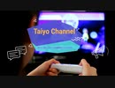 Taiyo    Channel　オープニング動画