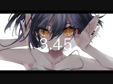 3.45 feat.GUMI【Crawler】