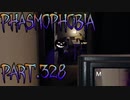 【Phasmophobia】廊下と廊下【実況】Part.328