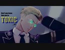 【MMD呪術廻戦】TOXIC【七海建人】