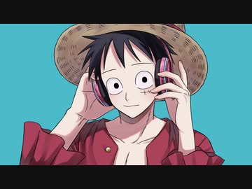 【ワンピロイド】マ/ー/シ/ャ/ル・マ/キ/シ/マ/イ/ザ/ー【ルフィ】
