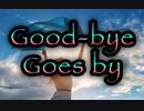 【歌ってみた】Good-bye Goes by／松任谷由実