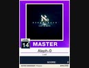 【譜面確認用】 Aleph-0 MASTER 【チュウニズムNEW外部出力】