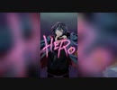 HERO(Short.Ver) / Chinozo［cover by 焦り］