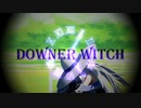 【第2回MMD廃】　ダウナーウィッチ　【MMD艦これ】【つかさ式ワシントン】