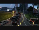 【ETS2】Euro Truck Simlator 2 はいそー13（しーずん2）【プレイ動画】