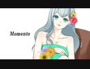 【叶照イツリ】Moments 歌ってみた