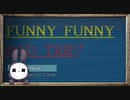 【実況】◆◇FUNNY FUNNY BAD TRIP!｜あなたもきっと真っ黒い笑いがこみ上げてくる。
