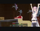 【CeVIO実況】ささらさんが遊ぶマインクラフト#21