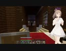 【CeVIO実況】ささらさんが遊ぶマインクラフト#22