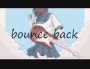 bounce back / PaleRoid feat.初音ミク