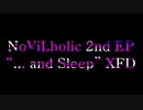 【M3-2022秋】NoVi L. 2nd EP「... and Sleep」収録曲XFD (90秒版)