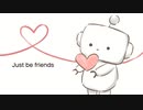 【Just Be Friends】-piano.ver- よしし(Cover) オリジナルMV