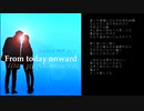 【IA＆知声オリジナル】From today onward【CeVIO AI＆CeVIO Pro(仮)】
