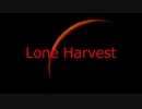 Lone Harvest　一人ぼっちの収穫