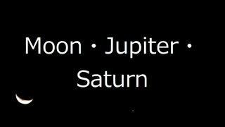 moon.jupiter.saturn　月・木星・土星