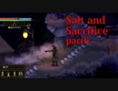 【Salt_and_Sacrifice】炎の素材を使って「炎の刃」を作成！！【実況】part6