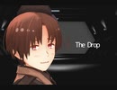 【APヘタリアMMD】2P伊でThe Drop