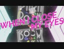 【パラパラ】Vtuberが「WHEN I CLOSE MY EYES」踊ってみた