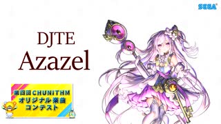 【第四回チュウニズム公募楽曲】Azazel / DJTE 【ミィム・ミクラー部門】