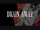 【ボカロV系カバー祭2022秋】DRAIN AWAY【DIR EN GREY/EmO屋】