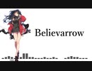 【第四回チュウニズム公募楽曲】BelievArrow